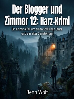 cover image of Der Blogger und Zimmer 12--Harz-Krimi